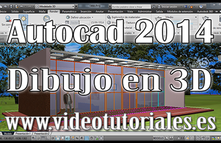Curso en video tutorial de AutoCAD 2014 avanzado en 3D  en español